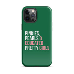 Pinkies Pearls & Educated Pretty Girls Tough Case for iPhone® - Green