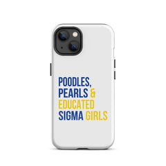 Poodles, Pearls & Educated Sigma Girls Tough Case for iPhone®