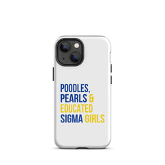 Poodles, Pearls & Educated Sigma Girls Tough Case for iPhone®