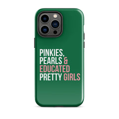 Pinkies Pearls & Educated Pretty Girls Tough Case for iPhone® - Green