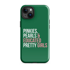 Pinkies Pearls & Educated Pretty Girls Tough Case for iPhone® - Green