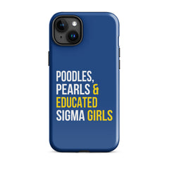 Poodles Pearls & Educated Sigma Girls Tough Case for iPhone® - Blue