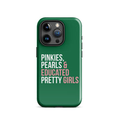 Pinkies Pearls & Educated Pretty Girls Tough Case for iPhone® - Green