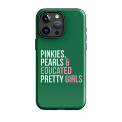 Pinkies Pearls & Educated Pretty Girls Tough Case for iPhone® - Green