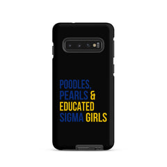 Poodles Pearls & Educated Sigma Girls Tough Case for Samsung® - Black