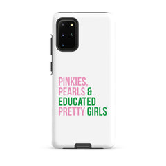 Pinkies Pearls & Educated Pretty Girls Tough Case for Samsung®