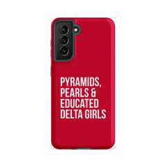 Pyramids Pearls & Educated Delta Girls Tough Case for Samsung® - Crimson & White