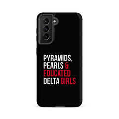 Pyramids Pearls & Educated Delta Girls Tough Case for Samsung® - Black