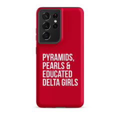 Pyramids Pearls & Educated Delta Girls Tough Case for Samsung® - Crimson & White