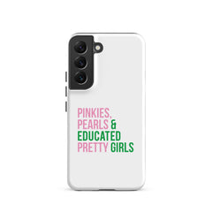 Pinkies Pearls & Educated Pretty Girls Tough Case for Samsung®