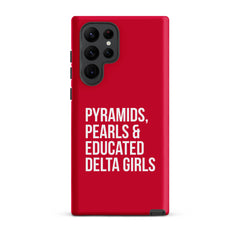 Pyramids Pearls & Educated Delta Girls Tough Case for Samsung® - Crimson & White