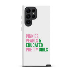 Pinkies Pearls & Educated Pretty Girls Tough Case for Samsung®