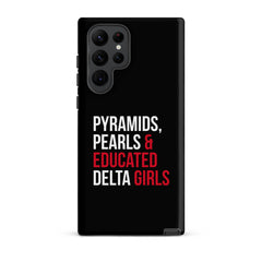 Pyramids Pearls & Educated Delta Girls Tough Case for Samsung® - Black