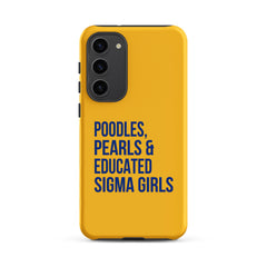 Poodles Pearls & Educated Sigma Girls Tough Case for Samsung® - Yellow