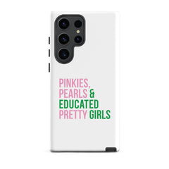 Pinkies Pearls & Educated Pretty Girls Tough Case for Samsung®