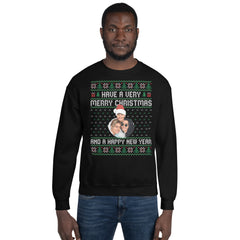 Have A Very Merry Christmas And A Happy New Year Ugly Christmas Sweater