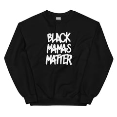 Black Mamas Matter Sweatshirt