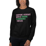 Everyone I Associate With Is Thriving In Abundance Limitless Sweatshirt - Pink & Green