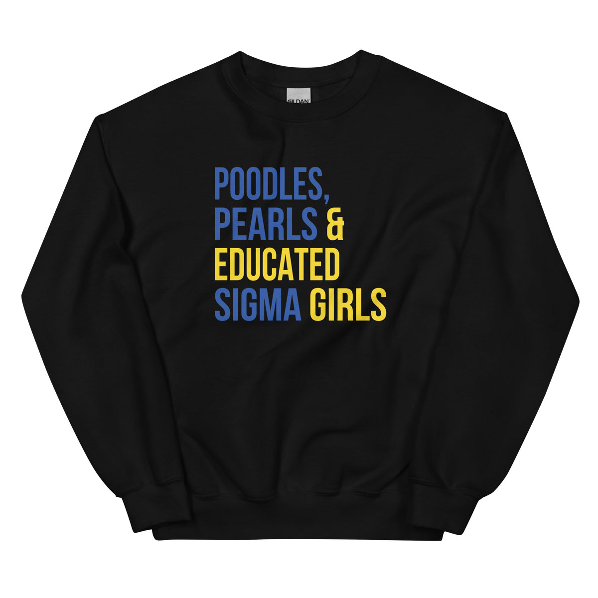 Poodles Pearls & Educated Sigma Girls Sweatshirt