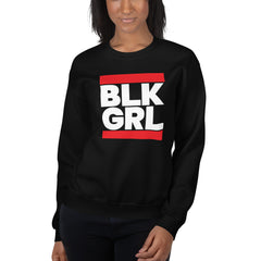 BLK GRL Sweatshirt