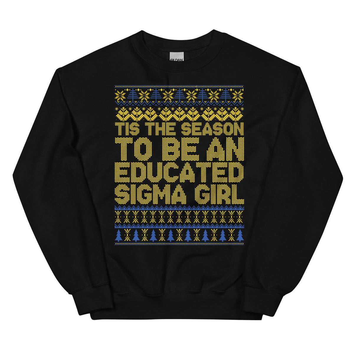 Tis The Season To Be An Educated Sigma Girl Ugly Christmas Sweater