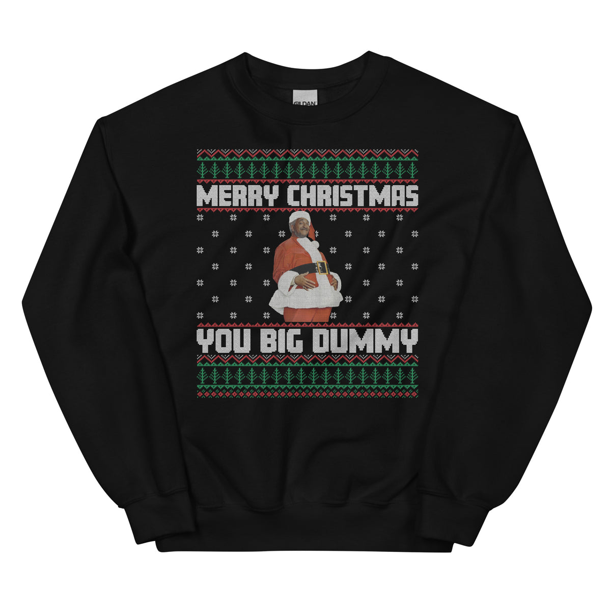 Merry Christmas You Big Dummy Ugly Christmas Sweater