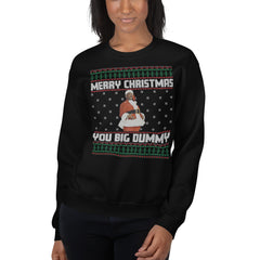 Merry Christmas You Big Dummy Ugly Christmas Sweater