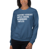 Everyone I Associate With Is Thriving In Abundance Limitless Sweatshirt