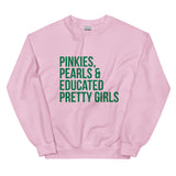 Pinkies Pearls & Educated Pretty Girls Sweatshirt - Green