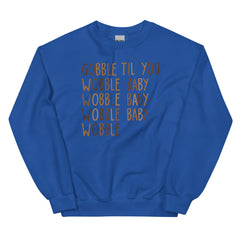 Gobble Til You Wobble Baby Sweatshirt