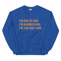 I'm One Of One Sweatshirt