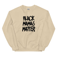 Black Mamas Matter Sweatshirt