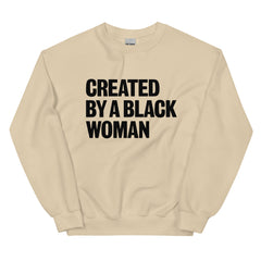 Created By A Black Woman Sweatshirt