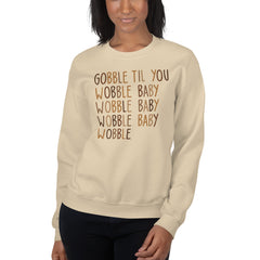 Gobble Til You Wobble Baby Sweatshirt