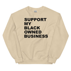 Support My Black Owned Bussiness Sweatshirt