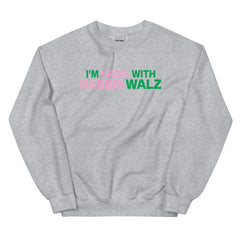 I'm 1908% With Harris Walz Sweatshirt