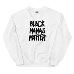 Black Mamas Matter Sweatshirt