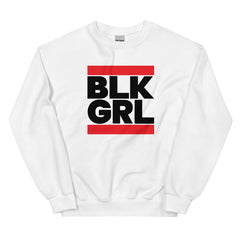 BLK GRL Sweatshirt