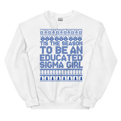 Tis The Season To Be An Educated Sigma Girl Ugly Christmas Sweater