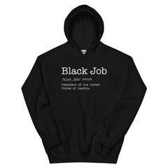 Black Job Defined: President of The United States of America Hoodie