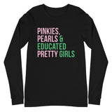 Pinkies Pearls & Educated Pretty Girls Long Sleeve T-Shirt