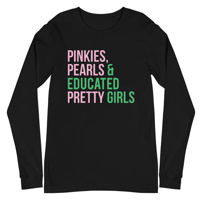 Pinkies Pearls & Educated Pretty Girls Long Sleeve T-Shirt