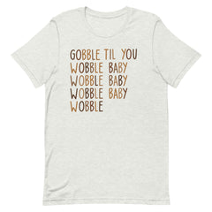 Gobble Til You Wobble Baby T-Shirt