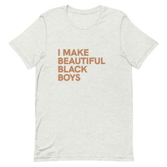 I Make Beautiful Black Boys T-Shirt - Sun Glow