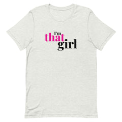 I'm That Girl T-Shirt