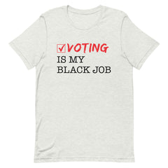 Black Job Defined: Voting Is My Black Job T-Shirt