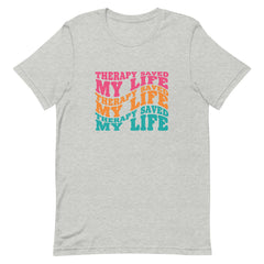 Therapy Saved My Life - Groovy T-Shirt