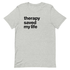 Therapy Saved My Life T-Shirt