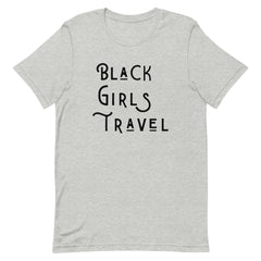 Black Girls Travel T-Shirt