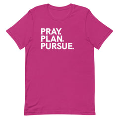 Pray Plan Pursue T-Shirt